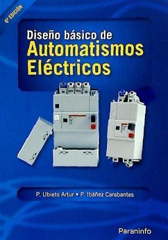 Diseño básico de automatismos eléctricos - Ibáñez Carabantes, Pedro; Ubieto Artur, Pedro