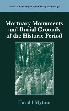 Mortuary Monuments and Burial Grounds of the Historic Period - Mytum, Harold