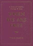 When We Are Free - Hegg, Tom