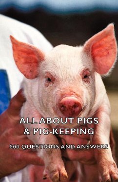 All about Pigs & Pig-Keeping - 800 Questions and Answers - Various