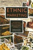 Ethnic Marketing: Accepting the Challenge of Cultural Diversity