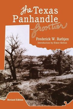 The Texas Panhandle Frontier (Revised Edition) - Rathjen, Frederick W