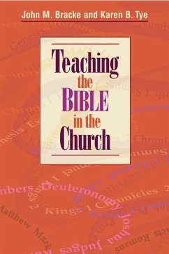 Teaching the Bible in the Church - Bracke, John; Tye, Karen B.