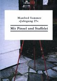 Mit Pinsel und Staffelei Mit Pinsel und Staffelei