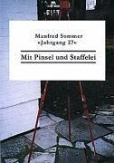 Mit Pinsel und Staffelei - Sommer, Manfred