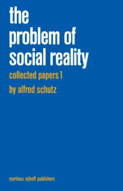 Collected Papers I. The Problem of Social Reality - Schutz, A.