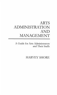 Arts Administration and Management - Shore, Harvey