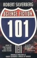 Science Fiction 101 - Silverberg, Robert