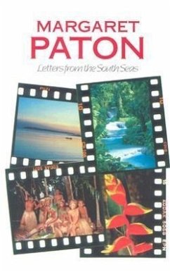 Margaret Paton: Letters from the South Seas - Paton, Margaret Whitecross