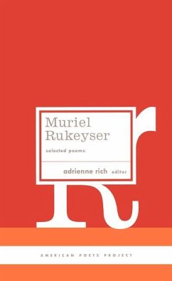 Muriel Rukeyser: Selected Poems: (American Poets Project #9) - Rukeyser, Muriel