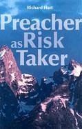 Preacher as Risk Taker - Cozzens, Donald B.; Hart, Richard