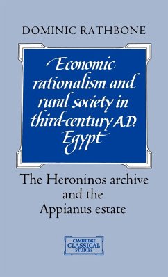 Economic Rationalism and Rural Society in Third-Century AD Egypt - Rathbone, Dominic W.