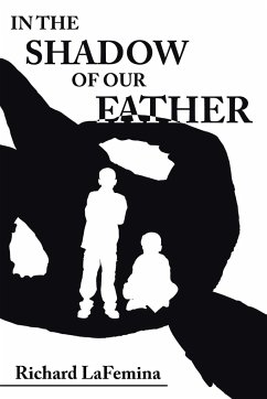 IN THE SHADOW OF OUR FATHER - Lafemina, Richard