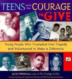 Teens with the Courage to Give - Waldman, Jackie