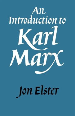 An Introduction to Karl Marx - Elster, Jon; Jon, Elster