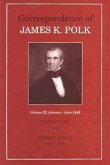 Corr James K Polk Vol 9: January June 1845 Volume 9