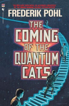 The Coming of the Quantum Cats - Pohl, Frederik