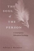 The Soul of the Person: A Contemporary Philosophical Psychology