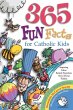 365 Fun Facts for Catholic Kids - Bild 1