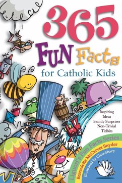 365 Fun Facts for Catholic Kids - Snyder, Bernadette M.; McCarver Snyder, Bernadette