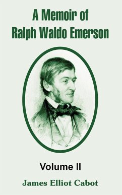 A Memoir of Ralph Waldo Emerson - Cabot, James Elliot