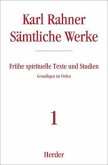Frühe spirituelle Texte und Studien / Sämtliche Werke 1