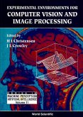 Experimental Environments for Computer Vision and Image Processing