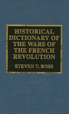Historical Dictionary of the Wars of the French Revolution - Ross, Steven T