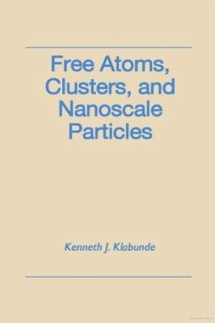 Free Atoms, Clusters, and Nanoscale Particles - Klabunde, Kenneth J.