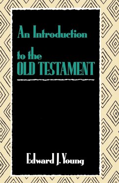 An Introduction to the Old Testament - Young, Edward J.