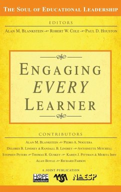 Engaging EVERY Learner - Blankstein, Alan M.; Cole, Robert W.; Houston, Paul D.