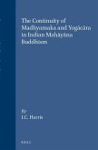 The Continuity of Madhyamaka and Yogācāra in Indian Mahāyāna Buddhism