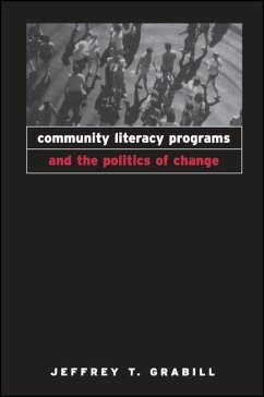 Community Literacy Programs and the Politics of Change - Grabill, Jeffrey T