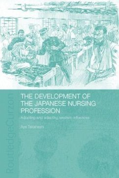 The Development of the Japanese Nursing Profession - Takahashi, Aya