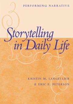 Storytelling in Daily Life: Performing Narrative - Langellier, Kristin