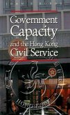 Government Capacity and the Hong Kong Civil Service