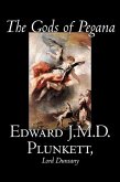 The Gods of Pegana by Edward J. M. D. Plunkett, Fiction, Classics, Fantasy, Horror