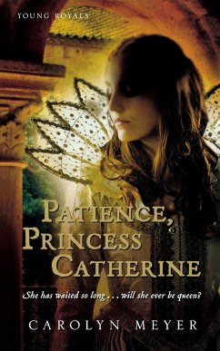 Patience, Princess Catherine - Meyer, Carolyn
