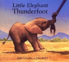 Little Elephant Thunderfoot - Grindley, Sally