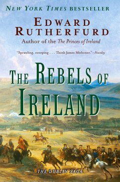 The Rebels of Ireland: The Dublin Saga - Rutherfurd, Edward