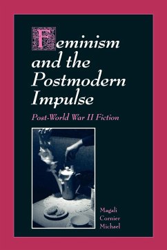 Feminism and the Postmodern Impulse - Michael, Magali Cornier