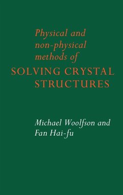 Physical and Non-Physical Methods of Solving Crystal Structures - Woolfson, Michael; Hai-Fu, Fan; Woolfson, Michael M.