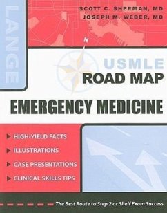 USMLE Road Map: Emergency Medicine - Sherman, Scott C; Weber, Joseph W