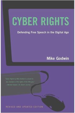 Cyber Rights: Defending Free Speech in the Digital Age - Godwin, Mike