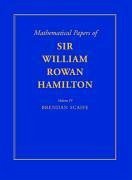 The Mathematical Papers of Sir William Rowan Hamilton, Vol. IV - Hamilton, William Rowan