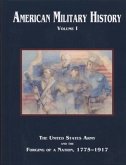 American Military History, Volume 1: The United States Army and the Forging of a Nation, 1775-1917