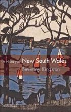A History of New South Wales - Kingston, Beverley
