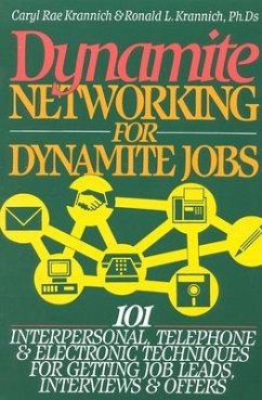 Dynamite Networking for Dynamite Jobs - Krannich, Ronald Louis; Krannich, Caryl