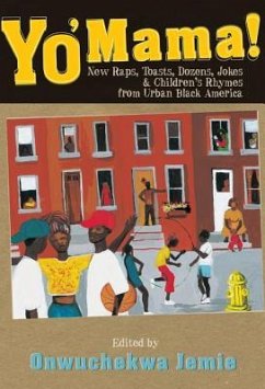 Yo' Mama!: New Raps, Toasts, Dozens, Jokes, and Children's Rhymes from Urban Black America - Zeleza, Tiyambe