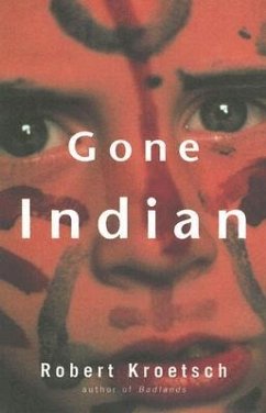 Gone Indian - Kroetsch, Robert